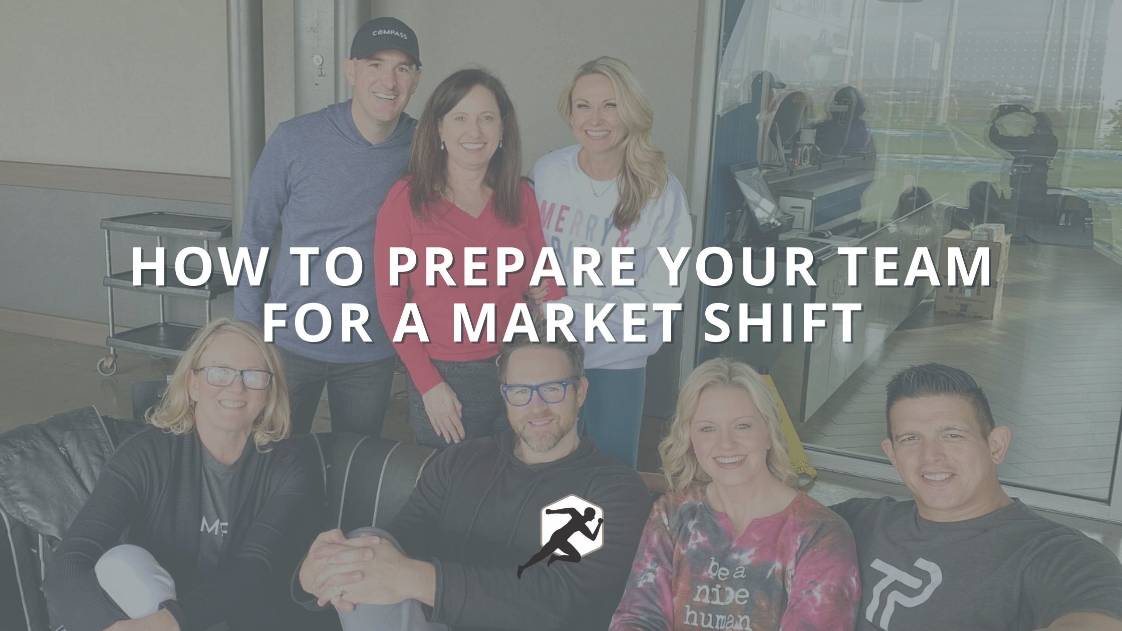 How to Prepare Your Team for a Market Shift